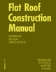 Book cover of: Flat Roof Construction Manual