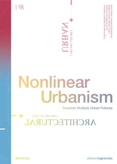 Book cover of: Nonlinear Urbanism. By: Anton Falkeis