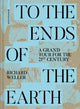 Book cover of: To the Ends of the Earth. By: Richard Weller