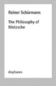 Book cover of: Philosophy of Nietzsche - Lectures, Vol. 18. By: Reiner Schurmann