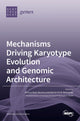 Book cover of: Mechanisms Driving Karyotype Evolution and Genomic Architecture. By: Aurora Ruiz-Herrera