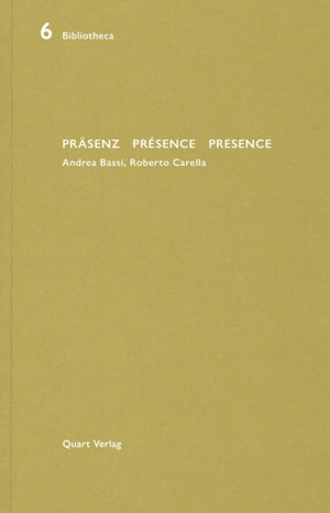 Prasenz Presence Presence