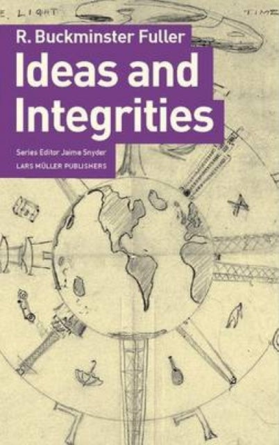 Book cover of: Ideas and Integrities. By: R. Buckminster Fuller