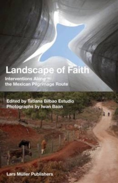 Book cover of: Landscape of Faith. By: Tatiana Bilbao