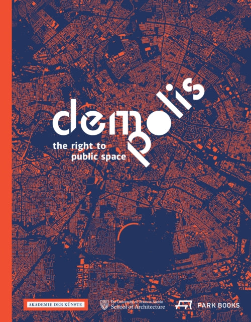 Book cover of: Demo:Polis - The Right to Public Space. By: Barbara Hoidn