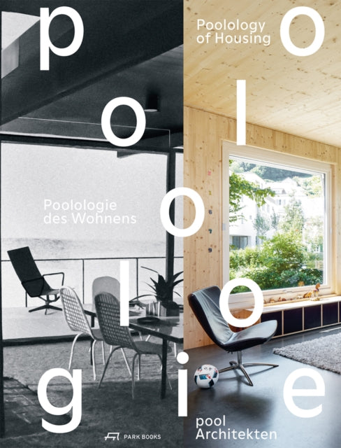 Book cover of: Poolology of Housing. By: pool Architekten