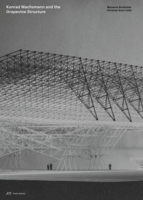 Konrad Wachsmann and the Grapevine Structure