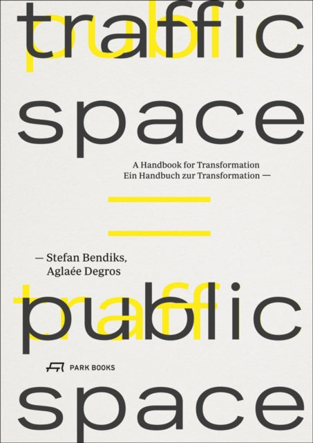Traffic Space is Public Space