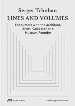 Sergei Tchoban - Lines and Volumes