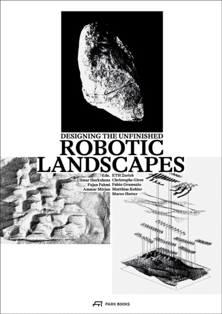 Book cover of: Robotic Landscapes. By: HURKXKENS ET AL