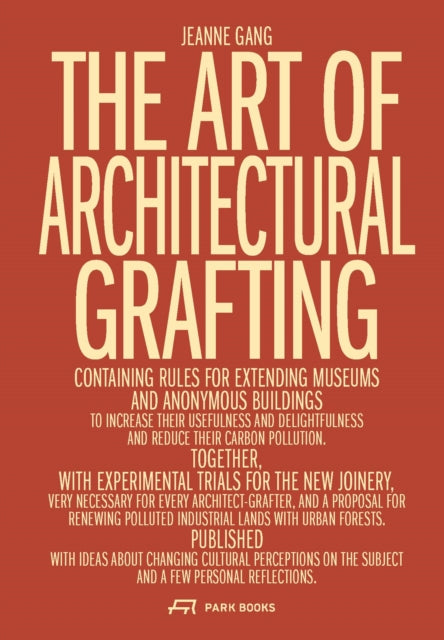 Book cover of: Art of Architectural Grafting. By: GANG