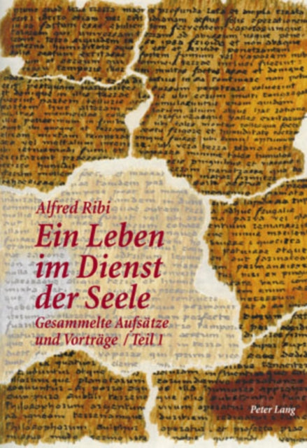 Book cover of: Ein Leben Im Dienst Der Seele. By: Alfred Ribi