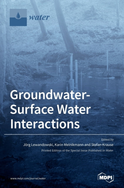 Book cover of: Groundwater-Surface Water Interactions. By: Jörg Lewandowski