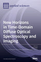 Book cover of: New Horizons in Time-Domain Diffuse Optical Spectroscopy and Imaging