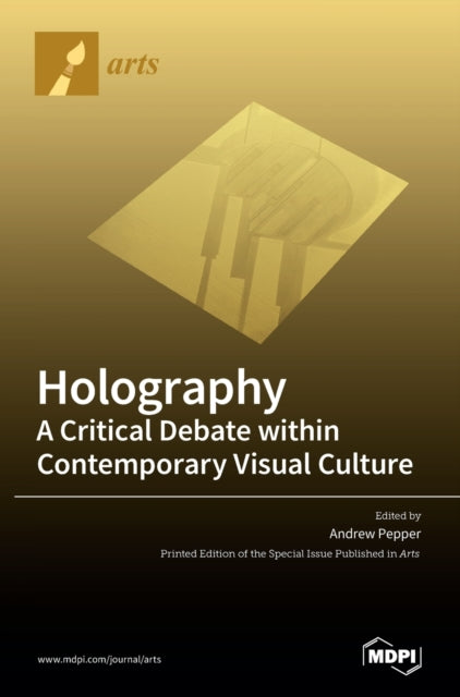 Book cover of: Holography-A Critical Debate within Contemporary Visual Culture