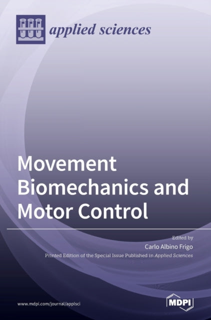 Book cover of: Movement Biomechanics and Motor Control