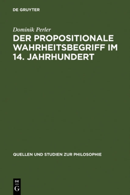 Book cover of: Propositionale Wahrheitsbegriff Im 14. Jahrhundert