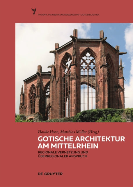 Book cover of: Gotische Architektur am Mittelrhein. By: Hauke Horn