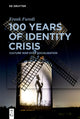 Book cover of: 100 Years of Identity Crisis. By: Frank Furedi
