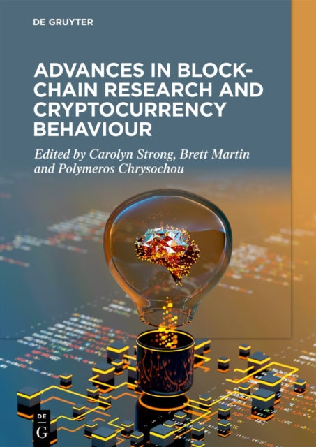 Book cover of: Advances in Blockchain Research and Cryptocurrency Behaviour. By: Carolyn Strong