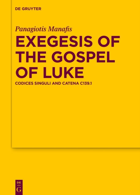 Book cover of: Exegesis of the Gospel of Luke. By: Panagiotis Manafis