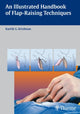 Book cover of: Illustrated Handbook of Flap-Raising Techniques. By: Kartik G. Krishnan