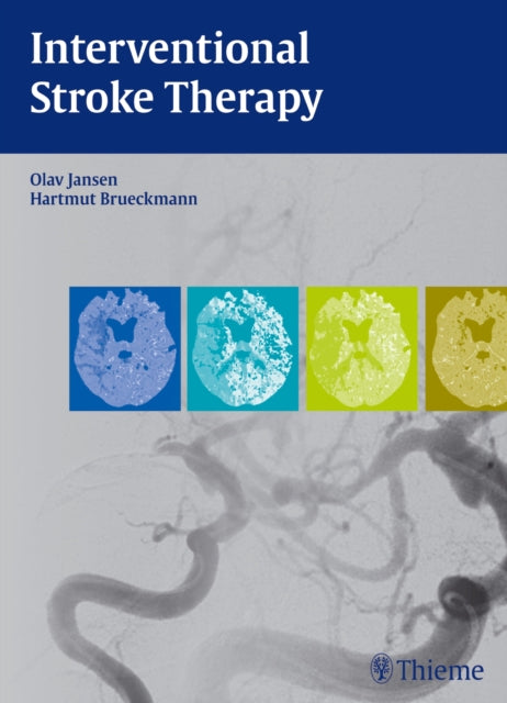 Book cover of: Interventional Stroke Therapy. By: Olav Jansen