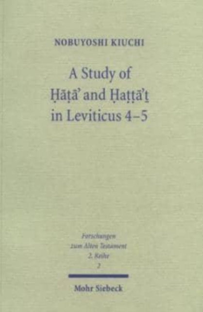 Book cover of: Study of Hata' and Hatta't in Leviticus 4-5