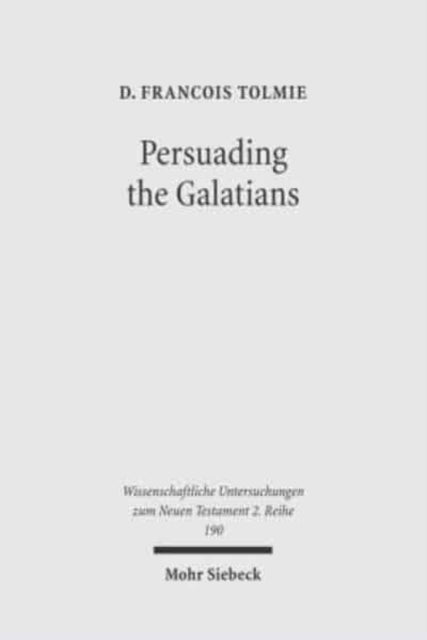 Book cover of: Persuading the Galatians. By: D. Francois Tolmie