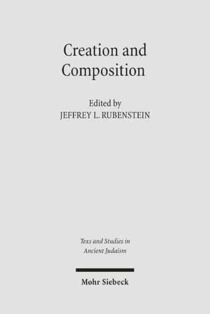 Book cover of: Creation and Composition. By: Jeffrey L. Rubenstein