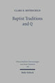 Book cover of: Baptist Traditions and Q. By: Clare K. Rothschild