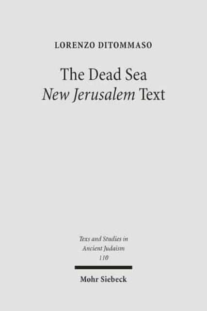 Book cover of: Dead Sea 'New Jerusalem' Text. By: Lorenzo DiTommaso, Lorenzo Ditommaso