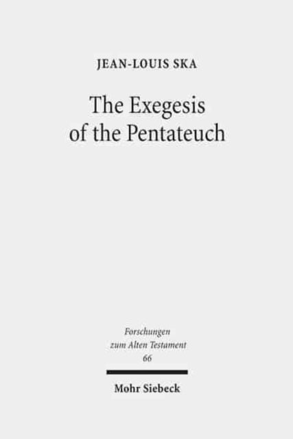 Book cover of: Exegesis of the Pentateuch. By: Jean Louis Ska