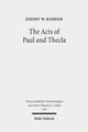 Book cover of: Acts of Paul and Thecla. By: Jeremy W. Barrier