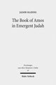Book cover of: Book of Amos in Emergent Judah. By: Jason Radine