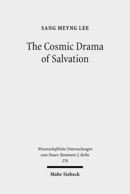 Book cover of: Cosmic Drama of Salvation. By: Sang Meyng Lee