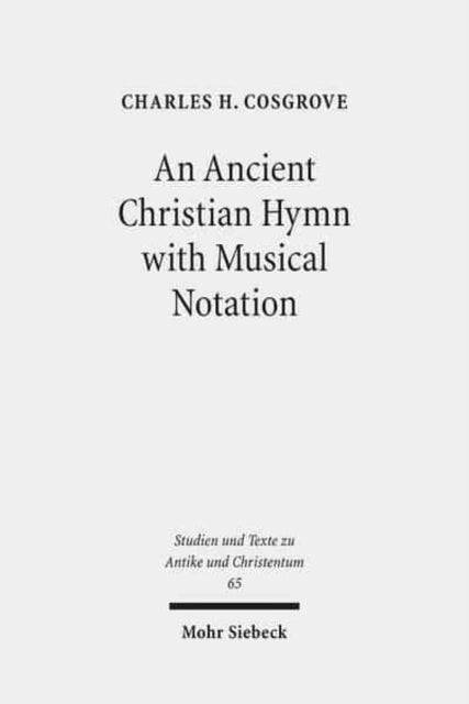 Book cover of: Ancient Christian Hymn with Musical Notation. By: Charles H Cosgrove