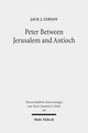 Book cover of: Peter Between Jerusalem and Antioch. By: Jack J. Gibson