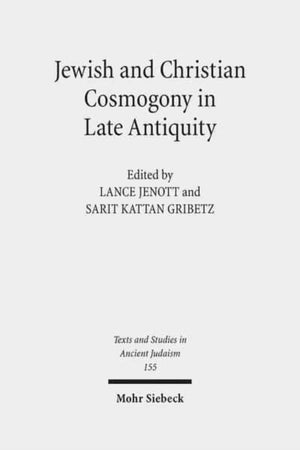 Jewish and Christian Cosmogony in Late Antiquity