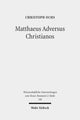 Book cover of: Matthaeus Adversus Christianos. By: Christoph Ochs