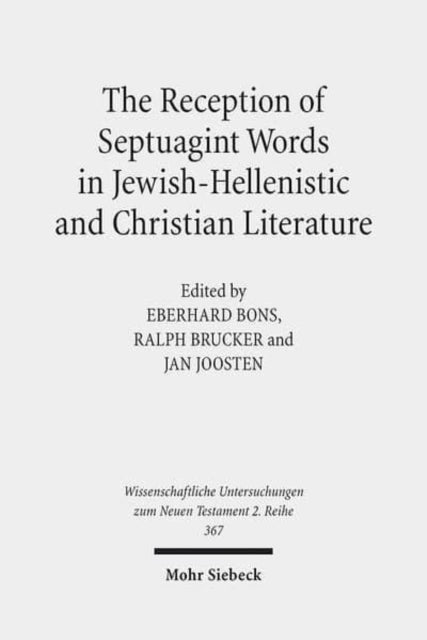 Book cover of: Reception of Septuagint Words in Jewish-Hellenistic and Christian Literature. By: Eberhard Bons