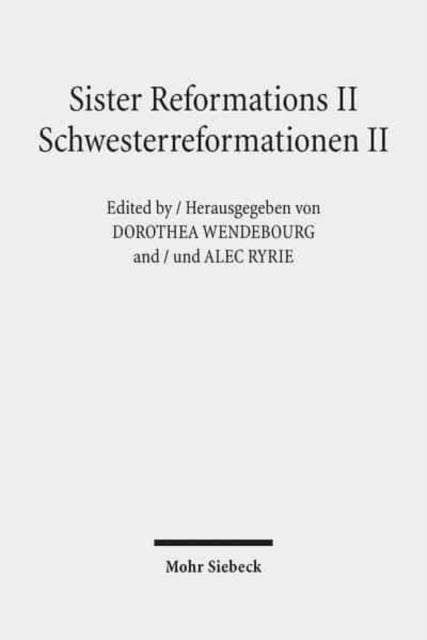 Book cover of: Sister Reformations II - Schwesterreformationen II. By: Dorothea Wendebourg