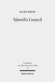 Book cover of: Yahweh's Council. By: Ellen White
