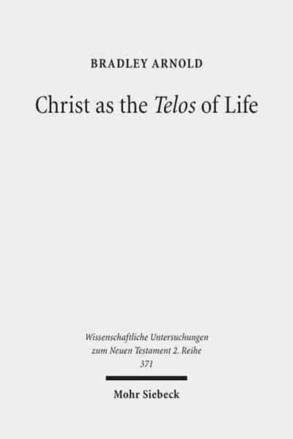 Christ as the Telos of Life