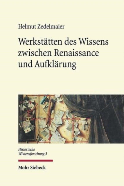 Book cover of: Werkstatten des Wissens zwischen Renaissance und Aufklarung. By: Helmut Zedelmaier