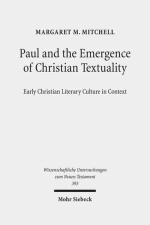 Paul and the Emergence of Christian Textuality