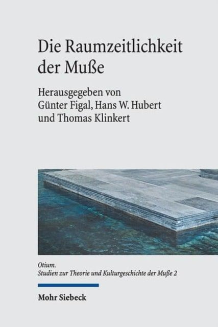 Book cover of: Die Raumzeitlichkeit der Muße