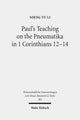 Book cover of: Paul's Teaching on the Pneumatika in 1 Corinthians 12-14. By: Soeng Yu Li