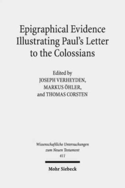 Book cover of: Epigraphical Evidence Illustrating Paul's Letter to the Colossians. By: Joseph Verheyden