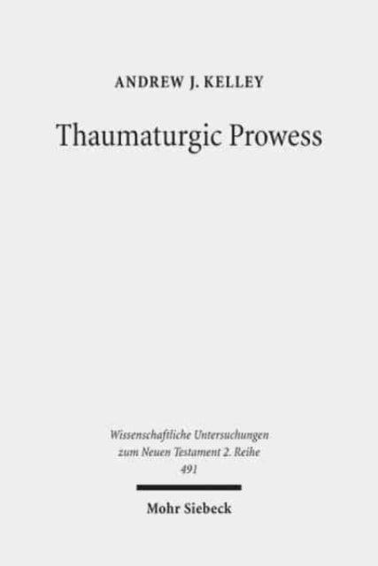 Book cover of: Thaumaturgic Prowess. By: Andrew J. Kelley